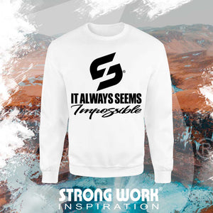 STRONG WORK SPORSTWEAR - STRONG WORK SWEATSHIRT IN ORGANIC COTTON "IT ALWAYS SEEMS IMPOSSIBLE UNTIL IT'S DONE" FOR WOMEN