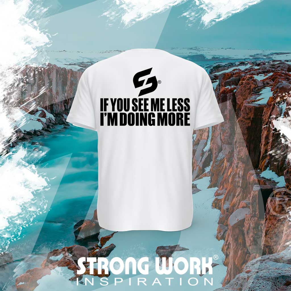 STRONG WORK SPORTSWEAR - STRONG WORK SHORT SLEEVE T-SHIRT IN ORGANIC COTTON "IF YOU SEE ME LESS I'M DOING MORE" FOR WOMEN - BACK VIEW