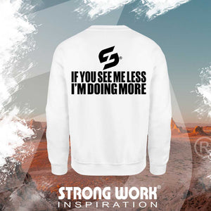 STRONG WORK SWEATSHIRT IN ORGANIC COTTON "IF YOU SEE ME LESS I'M DOING MORE" FOR WOMEN