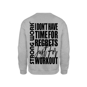 STRONG WORK SWEATSHIRT IN ORGANIC COTTON "I DON'T HAVE TIME FOR REGRETS JUST FOR WORKOUT" FOR WOMEN - HEATHER GREY BACK VIEW