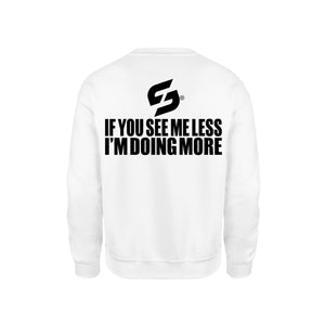 STRONG WORK SWEATSHIRT IN ORGANIC COTTON "IF YOU SEE ME LESS I'M DOING MORE" FOR MEN - WHITE BACK VIEW