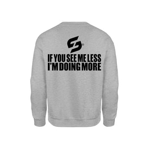 STRONG WORK SWEATSHIRT IN ORGANIC COTTON "IF YOU SEE ME LESS I'M DOING MORE" FOR MEN - HEATHER GREY BACK VIEW