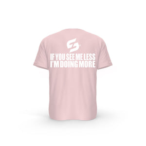 STRONG WORK SHORT SLEEVE T-SHIRT IN ORGANIC COTTON "IF YOU SEE ME LESS I'M DOING MORE" FOR WOMEN - COTTON PINK BACK VIEW