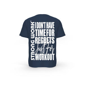 STRONG WORK SHORT SLEEVE T-SHIRT IN ORGANIC COTTON "I DON'T HAVE TIME FOR REGRETS JUST FOR WORKOUT" FOR WOMEN - FRENCH NAVY BACK VIEW