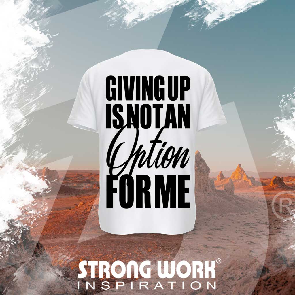 STRONG WORK SPORTSWEAR - STRONG WORK SHORT SLEEVE T-SHIRT IN ORGANIC COTTON "GIVING UP IS NOT AN OPTION FOR ME" FOR WOMEN - BACK VIEW