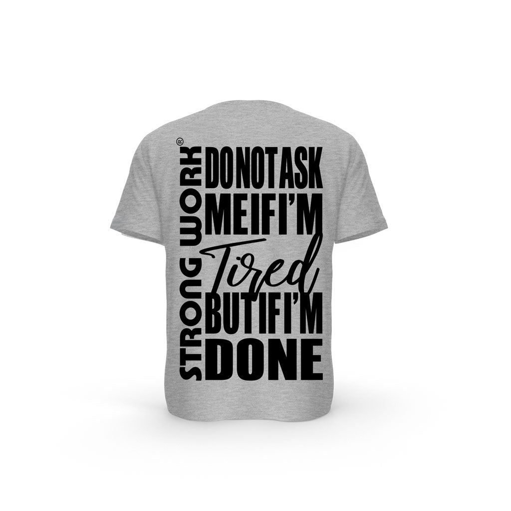 STRONG WORK SHORT SLEEVE T-SHIRT IN ORGANIC COTTON "DO NOT ASK ME IF I'M TIRED BUT IF I'M DONE" FOR WOMENC - HEATHER GREY BACK VIEW