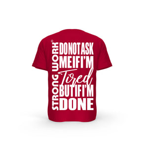 STRONG WORK SHORT SLEEVE T-SHIRT IN ORGANIC COTTON "DO NOT ASK ME IF I'M TIRED BUT IF I'M DONE" FOR MEN - RED BACK VIEW