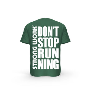STRONG WORK SHORT SLEEVE T-SHIRT IN ORGANIC COTTON "DON'T STOP RUNNING" FOR MEN - BOTTLE GREEN BACK VIEW