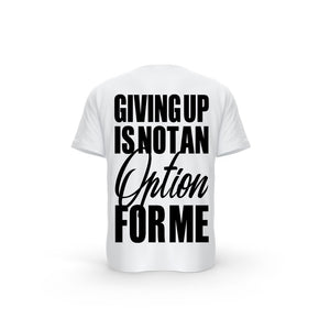 STRONG WORK SHORT SLEEVE T-SHIRT IN ORGANIC COTTON "GIVING UP IS NOT AN OPTION FOR ME" FOR MEN - WHITE BACK VIEW