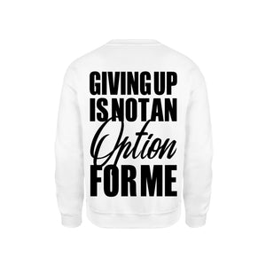 STRONG WORK SWEATSHIRT IN ORGANIC COTTON "GIVING UP IS NOT AN OPTION FOR ME" FOR MEN - WHITE BACK VIEW