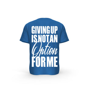 STRONG WORK SHORT SLEEVE T-SHIRT IN ORGANIC COTTON "GIVING UP IS NOT AN OPTION FOR ME" FOR MEN - ROYAL BLUE BACK VIEW