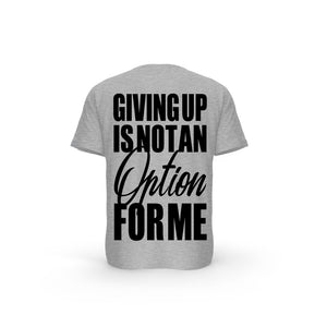 STRONG WORK SHORT SLEEVE T-SHIRT IN ORGANIC COTTON "GIVING UP IS NOT AN OPTION FOR ME" FOR MEN - HEATHER GREY BACK VIEW