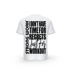 STRONG WORK SHORT SLEEVE T-SHIRT IN ORGANIC COTTON "I DON'T HAVE TIME FOR REGRETS JUST FOR WORKOUT" FOR MEN - WHITE BACK VIEW