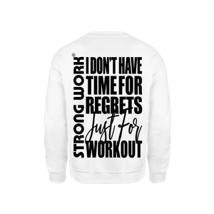 STRONG WORK SWEATSHIRT IN ORGANIC COTTON "I DON'T HAVE TIME FOR REGRETS JUST FOR WORKOUT" FOR WOMEN - WHITE BACK VIEW