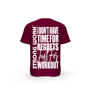 STRONG WORK SHORT SLEEVE T-SHIRT IN ORGANIC COTTON "I DON'T HAVE TIME FOR REGRETS JUST FOR WORKOUT" FOR MEN - BURGUNDY BACK VIEW