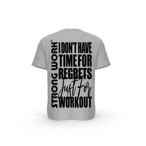 STRONG WORK SHORT SLEEVE T-SHIRT IN ORGANIC COTTON "I DON'T HAVE TIME FOR REGRETS JUST FOR WORKOUT" FOR MEN - HEATHER GREY BACK VIEW