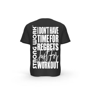 STRONG WORK SHORT SLEEVE T-SHIRT IN ORGANIC COTTON "I DON'T HAVE TIME FOR REGRETS JUST FOR WORKOUT" FOR MEN - BLACK BACK VIEW