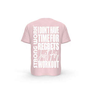 STRONG WORK SHORT SLEEVE T-SHIRT IN ORGANIC COTTON "I DON'T HAVE TIME FOR REGRETS JUST FOR WORKOUT" FOR MEN - COTTON PINK BACK VIEW