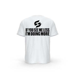 STRONG WORK SHORT SLEEVE T-SHIRT IN ORGANIC COTTON "IF YOU SEE ME LESS I'M DOING MORE" FOR MEN - WHITE BACK VIEW