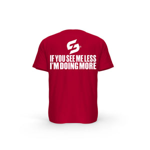 STRONG WORK SHORT SLEEVE T-SHIRT IN ORGANIC COTTON "IF YOU SEE ME LESS I'M DOING MORE" FOR MEN - RED BACK VIEW